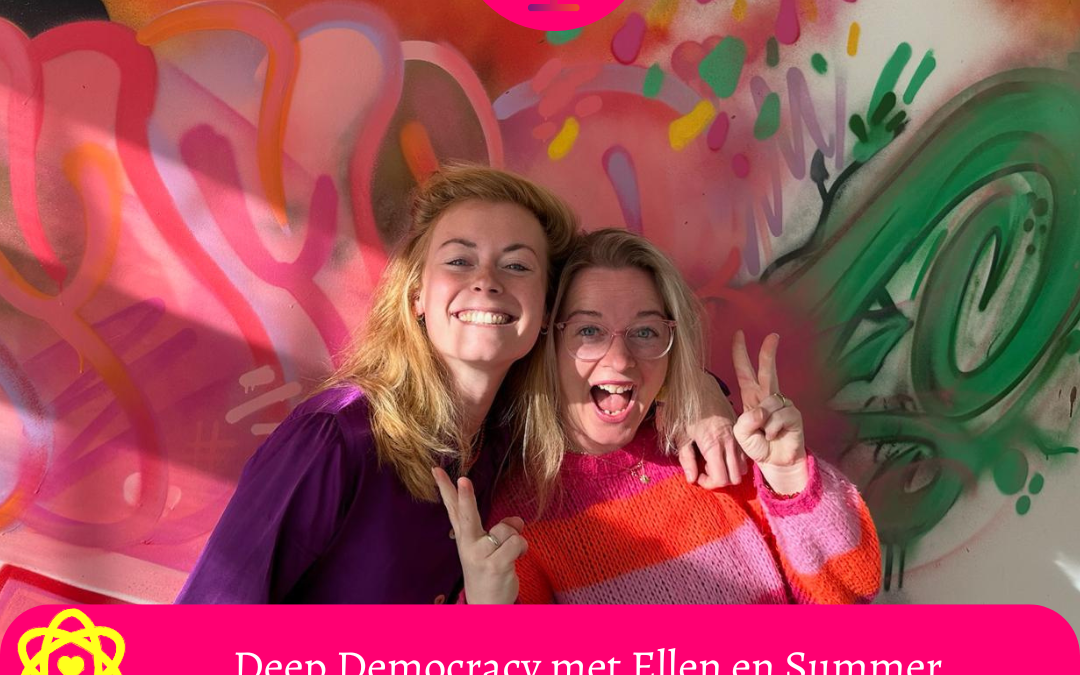 Wat is Deep Democracy? – Ellen en Summer